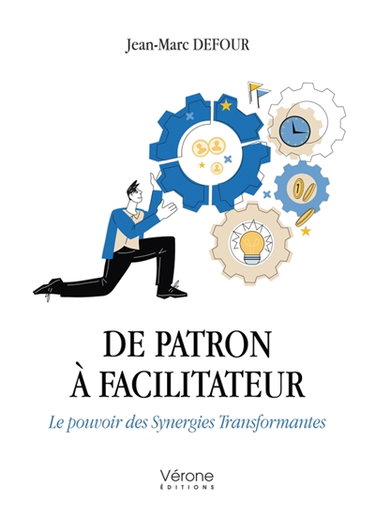 Couverture de De patron à facilitateur : Le pouvoir des Synergies Transformantes