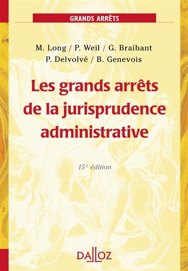 Les grands arrêts de la jurisprudence administrative