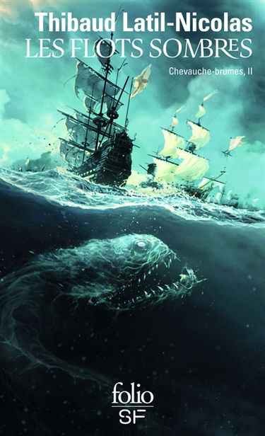 Chevauche-Brumes. Vol. 2. Les flots sombres