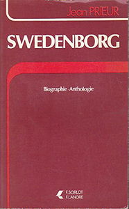 Swedenborg : Biographie et anthologie