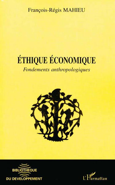 Ethique économique : fondements anthropologiques