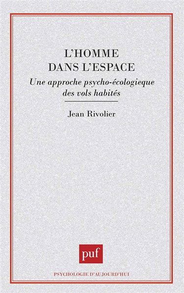 L'homme dans l'espace : une approche psycho-écologique des vols habités