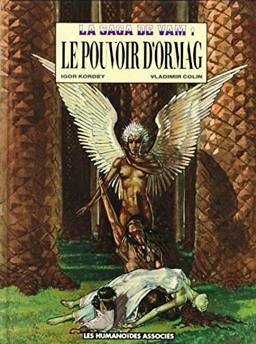 La Saga de Vam. Vol. 1. Le Pouvoir d'Ormag