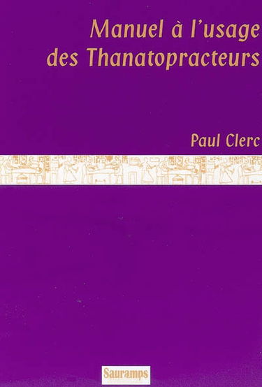 Manuel à l'usage des thanatopracteurs