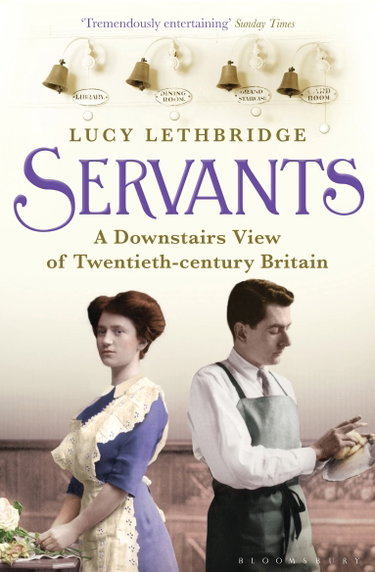 Couverture de Servants: A Downstairs View of Twentieth-century Britain