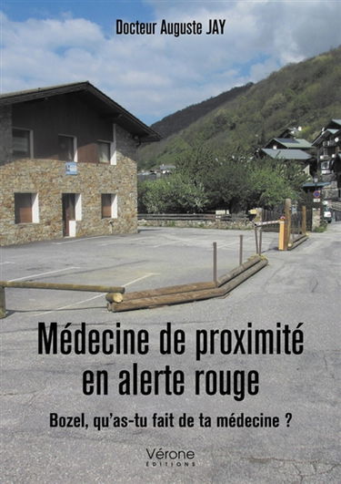 Médecine de proximité en alerte rouge : Bozel, qu'as-tu fait de ta médecine