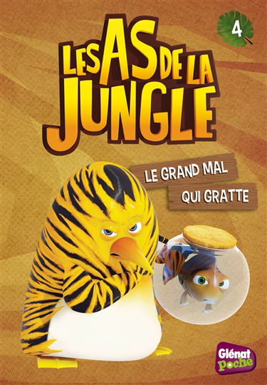 Les as de la jungle. Vol. 4. Le grand mal qui gratte