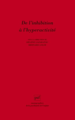 De l'inhibition à l'hyperactivité