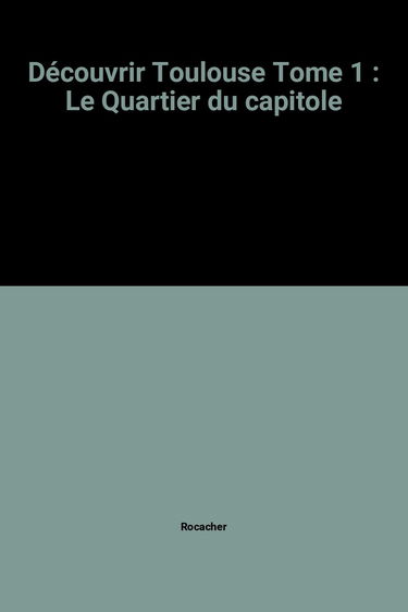 Le Quartier du Capitole