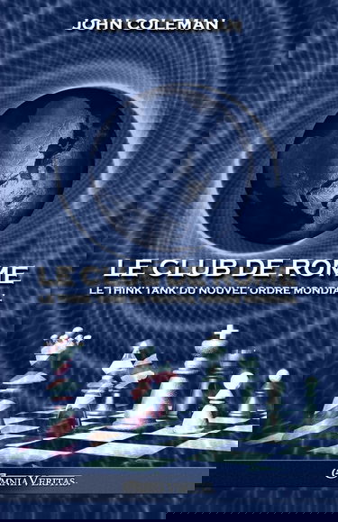 Le Club de Rome: Le think tank du Nouvel Ordre Mondial