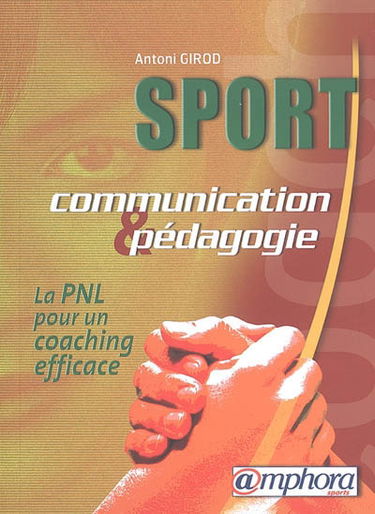 Sport, communication et pédagogie : la PNL pour un coaching efficace