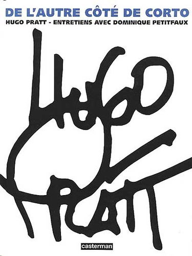 De l'autre côté de Corto : entretiens avec Dominique Petitfaux