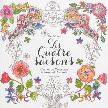 Les quatre saisons : carnet de coloriage & promenade antistress