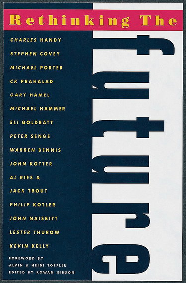 Couverture de Rethinking the Future: Rethinking Business Principles, Competition, Control and Complexity, Leadership, Markets and the World
