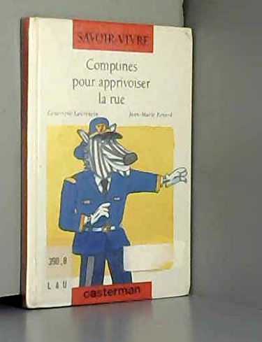 Comptines pour apprendre les bonnes manières (Apprivoiser la rue)