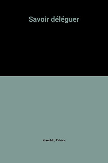 Savoir déléguer