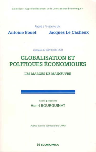 Globalisation et politiques économiques : les marges de manoeuvre : colloque du GDR CNRS-EFIQ, Pau, 25 et 26 juin 1998