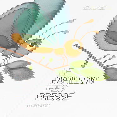 Le papillon très pressé