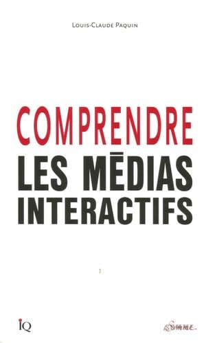 Comprendre les médias interactifs