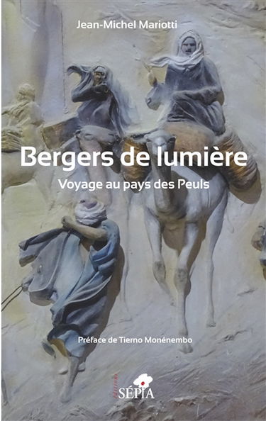 Bergers de lumière : voyage au pays des Peuls