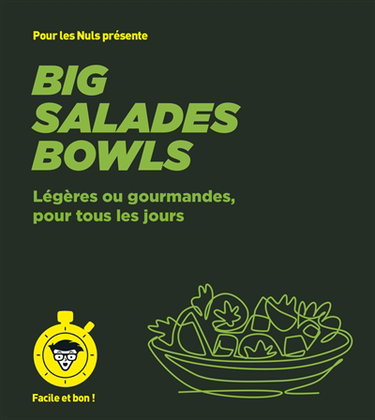 Couverture de Big salades bowls pour les nuls : légères ou gourmandes, pour tous les jours : facile et bon !