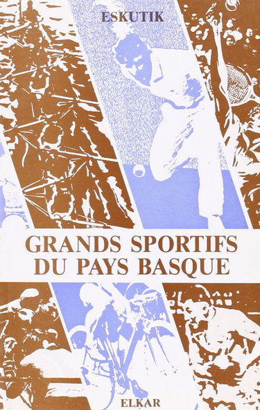 Couverture de Grands Sportifs du Pays Basque (les)