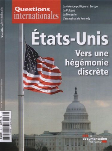 Questions internationales, n° 64. Etats-Unis : vers une hégémonie discrète