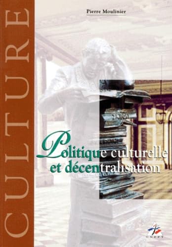 Politique culturelle et décentralisation