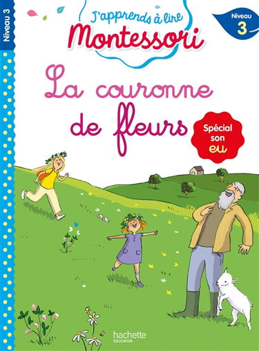 La couronne de fleurs : niveau 3 : spécial son eu