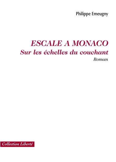 Escale à Monaco - sur les échelles du couchant