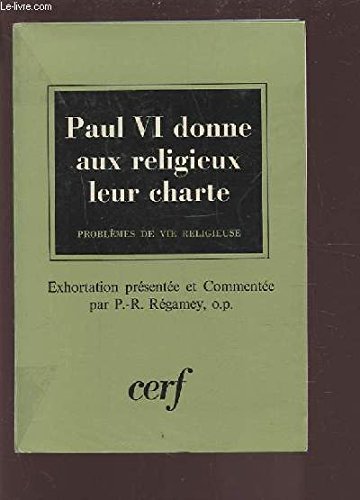 Couverture de PAUL VI DONNE AUX RELIGIEUX LEUR CHARTE - PROBLEMES DE VIE RELIGIEUSE. par Collectif