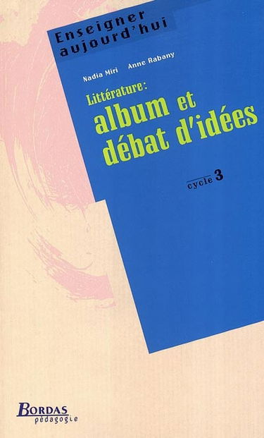 Littérature : album et débats d'idées, cycle 3