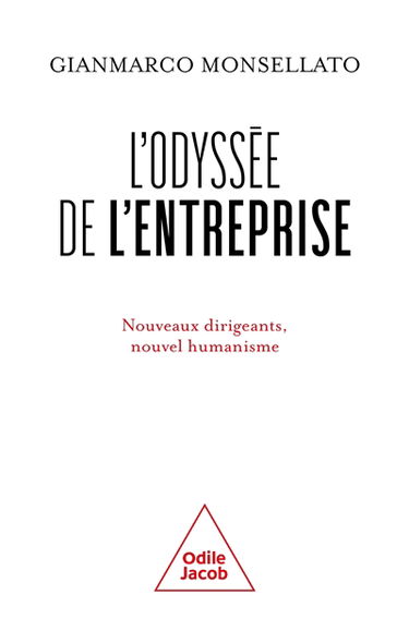 L'odyssée de l'entreprise : nouveaux dirigeants, nouvel humanisme