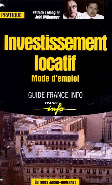 Investissement locatif, mode d'emploi