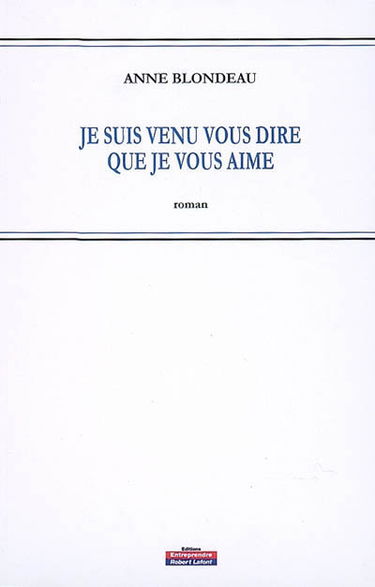 Je suis venu vous dire que je vous aime