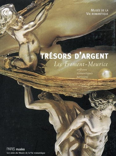 Couverture de Trésors d'argent : les Froment-Meurice, orfèvres romantiques parisiens : exposition, Paris, Musée de la vie romantique, 4 février-15 juin 2003 par Collectif
