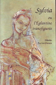Sylvia ou l'Eglantine transfigurée