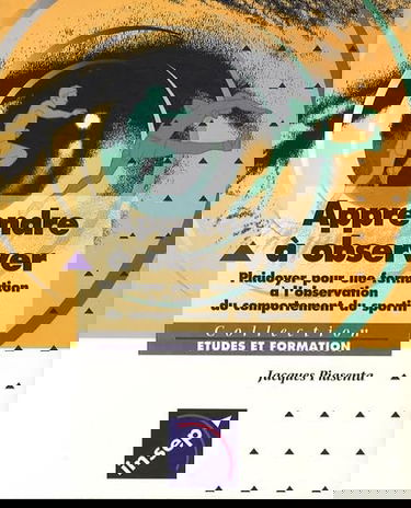 Apprendre à observer. Plaidoyer pour une formation à l'observation du comportement du sportif