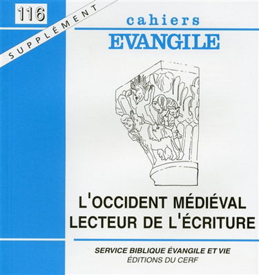 Cahiers Evangile, supplément, n° 116. L'Occident médiéval, lecteur de l'Ecriture