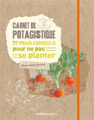 Couverture de Carnet de potagistique : les vrais conseils pour ne pas se planter