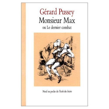 Monsieur Max ou le Dernier combat