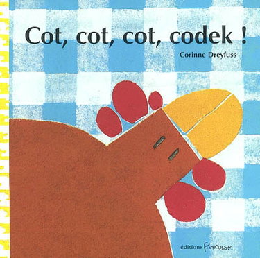 Couverture de Cot, cot, codek ! par Corinne Dreyfuss