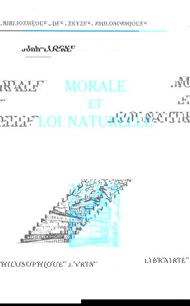 Morale et loi naturelle : textes sur la loi de nature, la morale et la religion