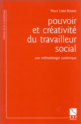 Pouvoir et créativité du travailleur social : une méthode systémique