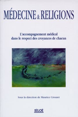 Médecine et religion : l'accompagnement médical dans le respect des croyances de chacun