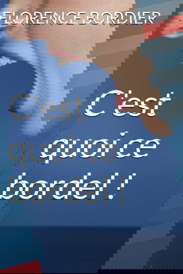 C'EST QUOI CE BORDEL !: Roman nouveauté 2025, Roman feel-good drôle et bouillonnant par une autrice dans l'air du temps !