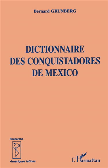 Dictionnaire des conquistadores de Mexico