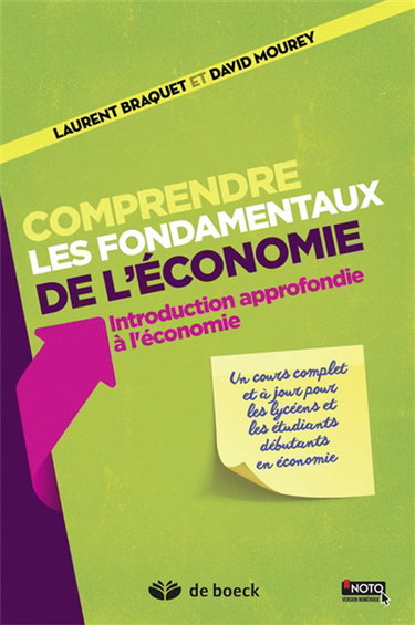 Comprendre les fondamentaux de l'économie : introduction approfondie à l'économie : un cours complet et à jour pour les lycéens et les étudiants en économie