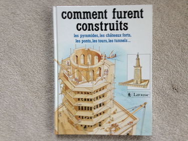 Comment furent construits...