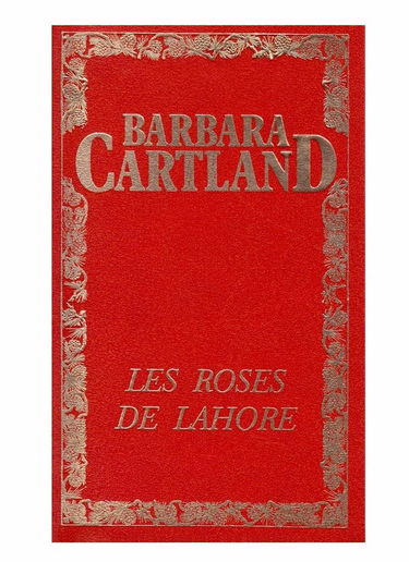 Les Roses de Lahore (Les oeuvres romanesques de Barbara Cartland)